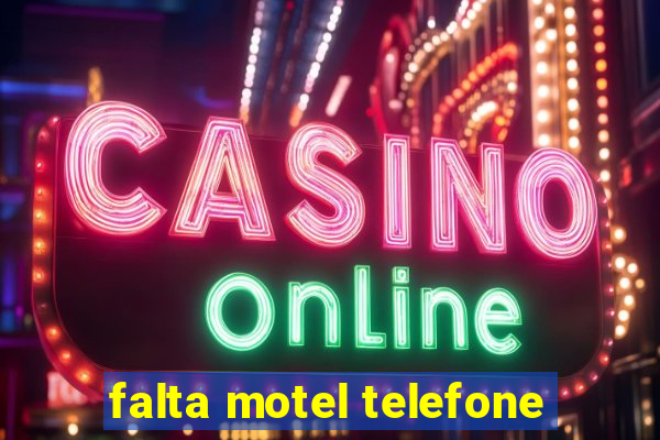 falta motel telefone